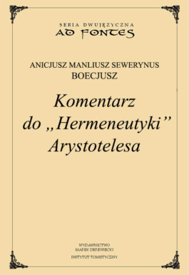 Boecjusz - Komentarz do "Hermeneutyki" Arystotelesa