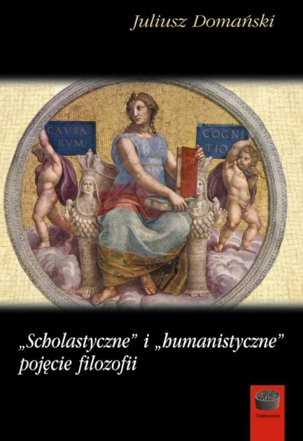 „Scholastyczne” i „humanistyczne” pojęcie filozofii