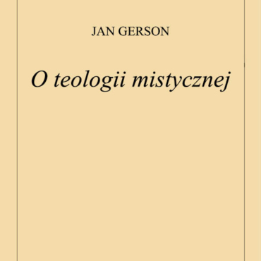Jan Gerson - O teologii mistycznej