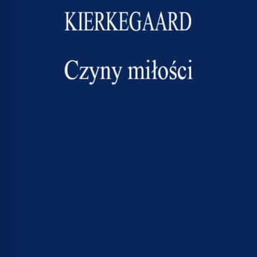 Kierkegaard - Czyny miłości