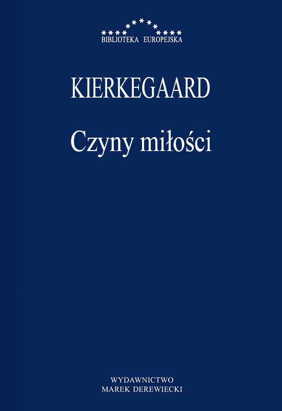 Kierkegaard - Czyny miłości