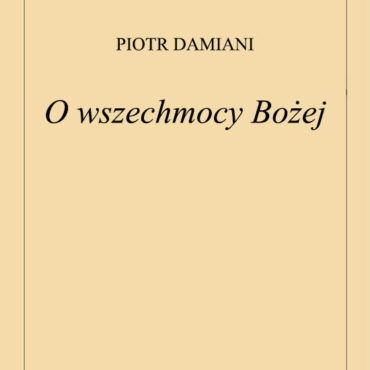 Piotr Damiani - O wszechmocy Bożej