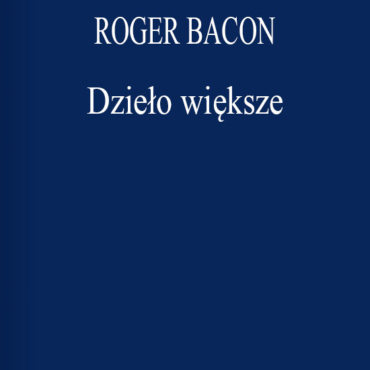 Roger Bacon - Dzieło większe