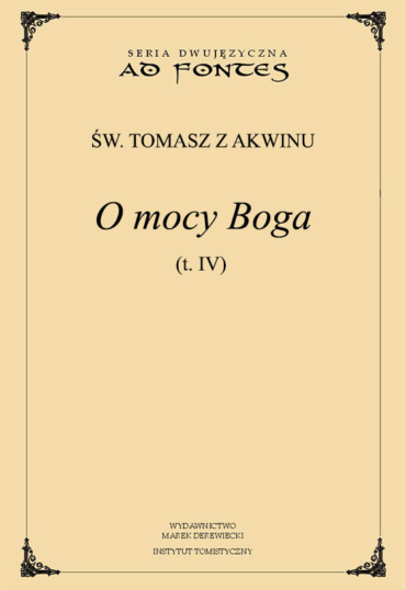 Kwestie Dyskutowane O Mocy Boga, T. IV - Wydawnictwo Marek Derewiecki