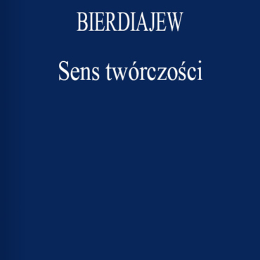 Bierdiajew - Sens twórczości