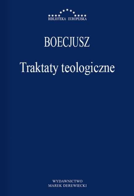 Boecjusz - Traktaty teologiczne