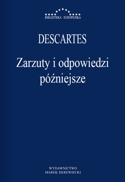 Descartes - Zarzuty i odpowiedzi późniejsze