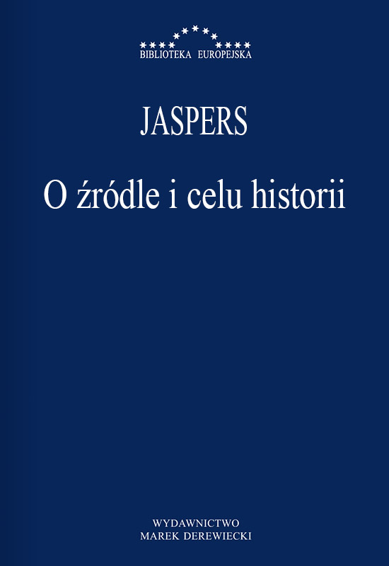 Jaspers - O źródle i celu historii