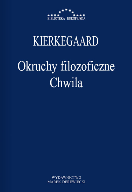Kierkegaard - Okruchy filozoficzne Chwila