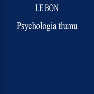 Le Bon - Psychologia tłumu