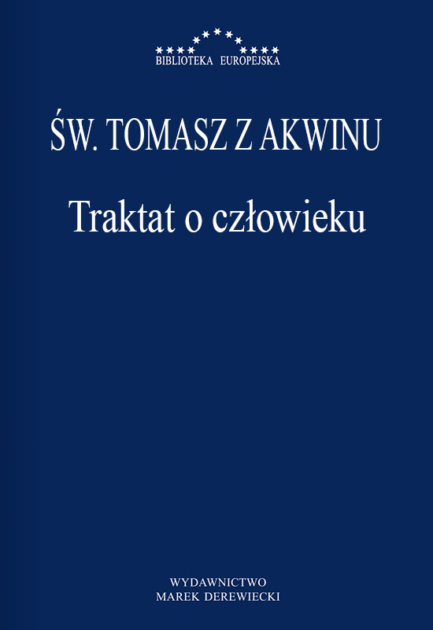 Św. Tomasz z Akwinu - Traktat o człowieku