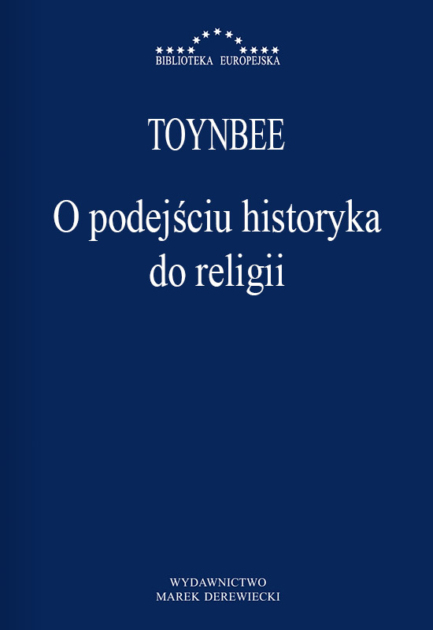 Toynbee - O stosunku historyka do religii