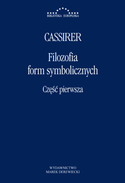 Cassirer - Filozofia form symbolicznych. Część 1