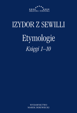 Okładka - Izydor z Sewilli, Etymologie ks. 1-10
