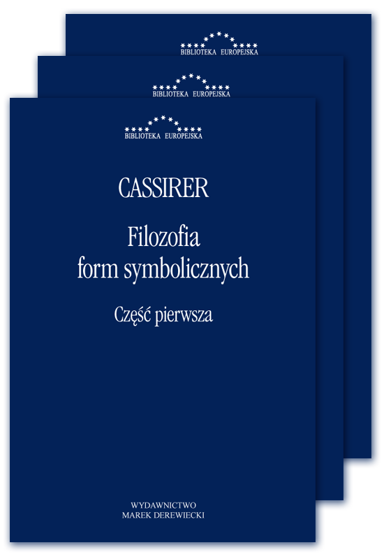Cassirer - Filozofia form symbolicznych. Części 1-3